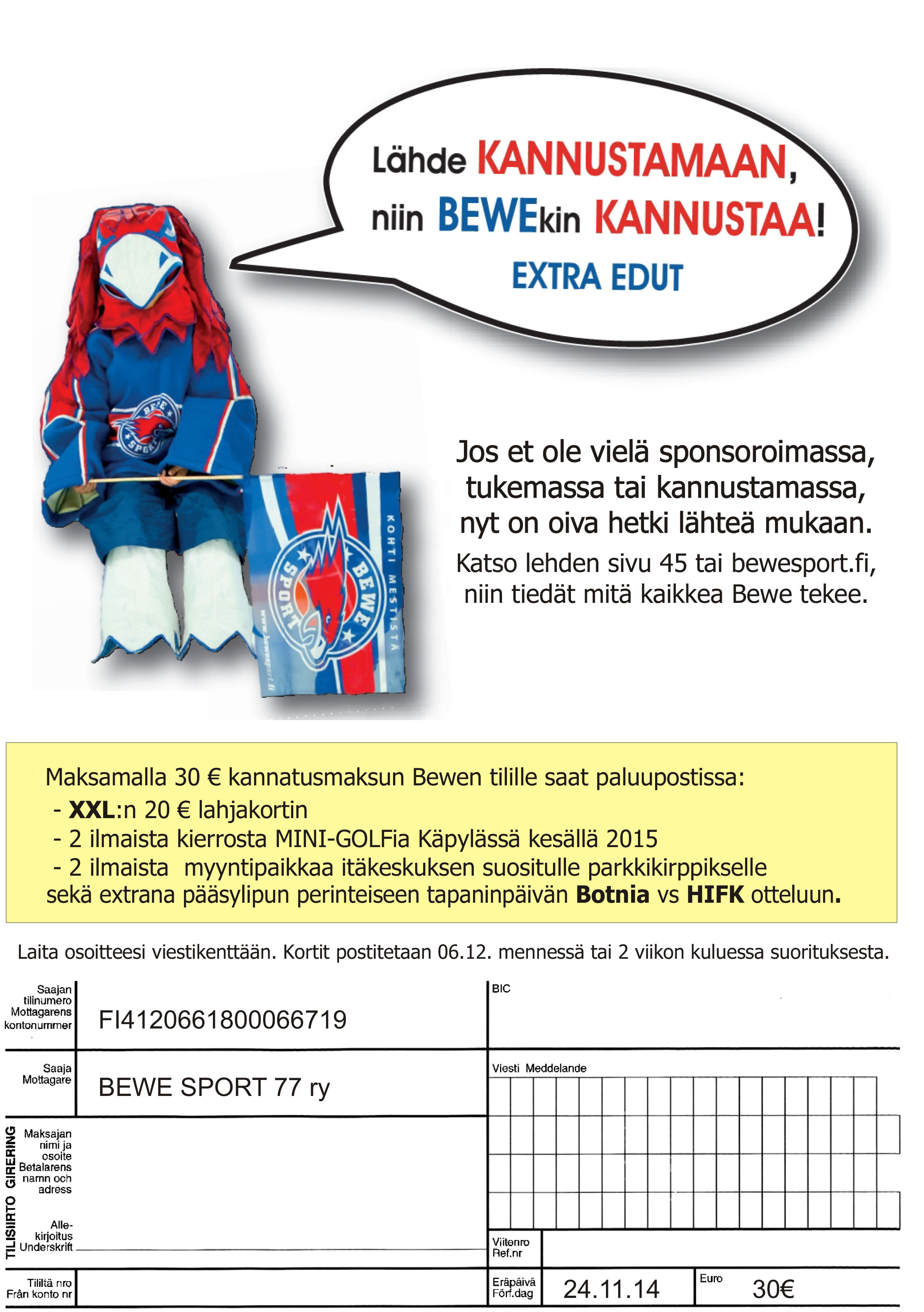 Lähde kannustamaan yhdessä Bewen kanssa!