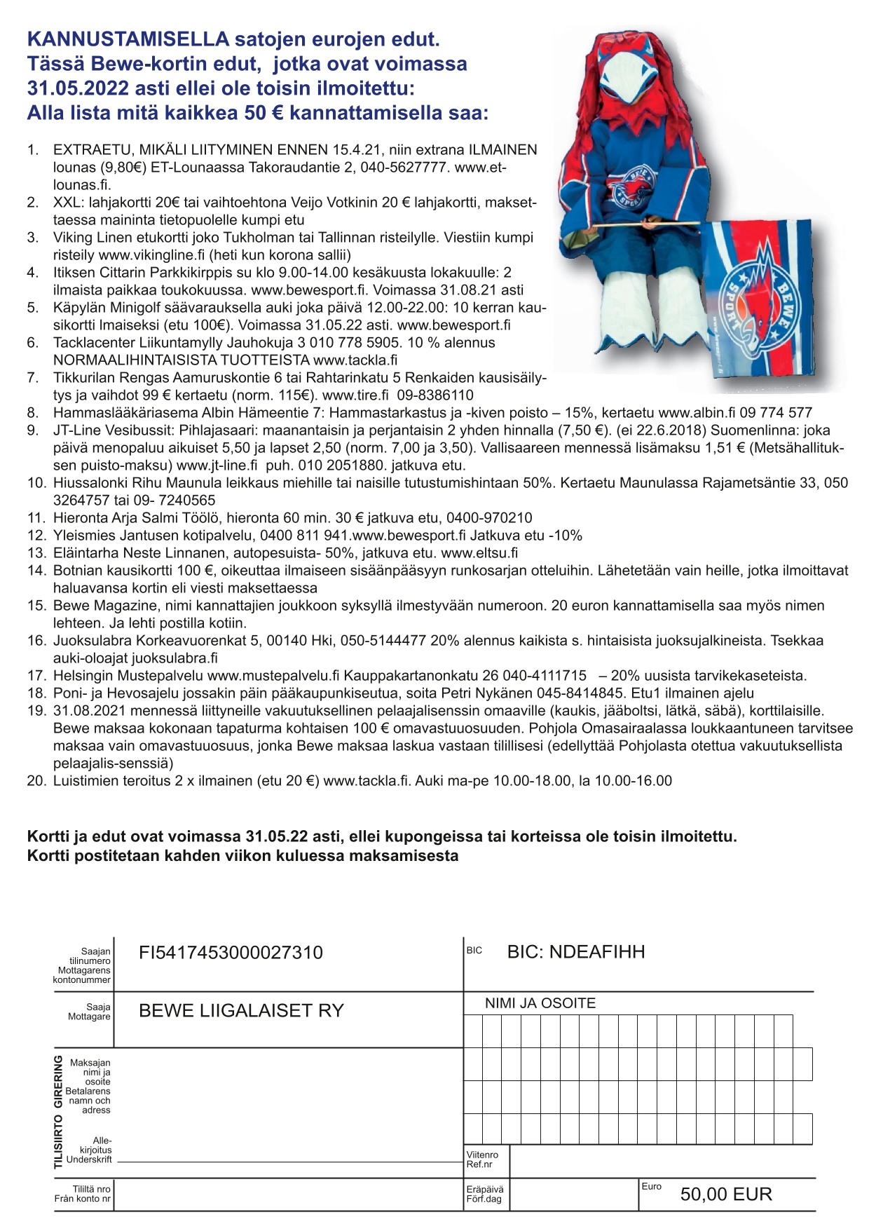 KANNUSTAMISELLA satojen eurojen edut